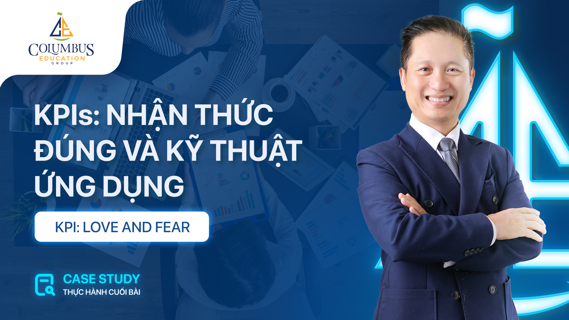 KPIs: NHẬN THỨC ĐÚNG VÀ KỸ THUẬT ỨNG DỤNG