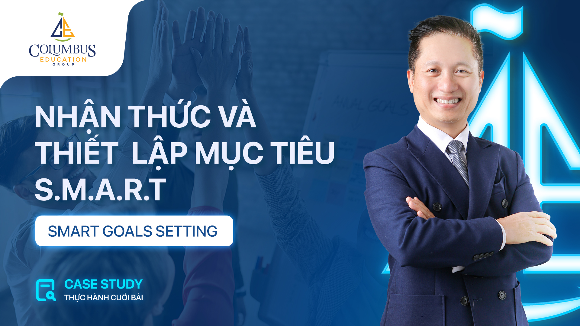 NHẬN THỨC VÀ THIẾT LẬP MỤC TIÊU SMART