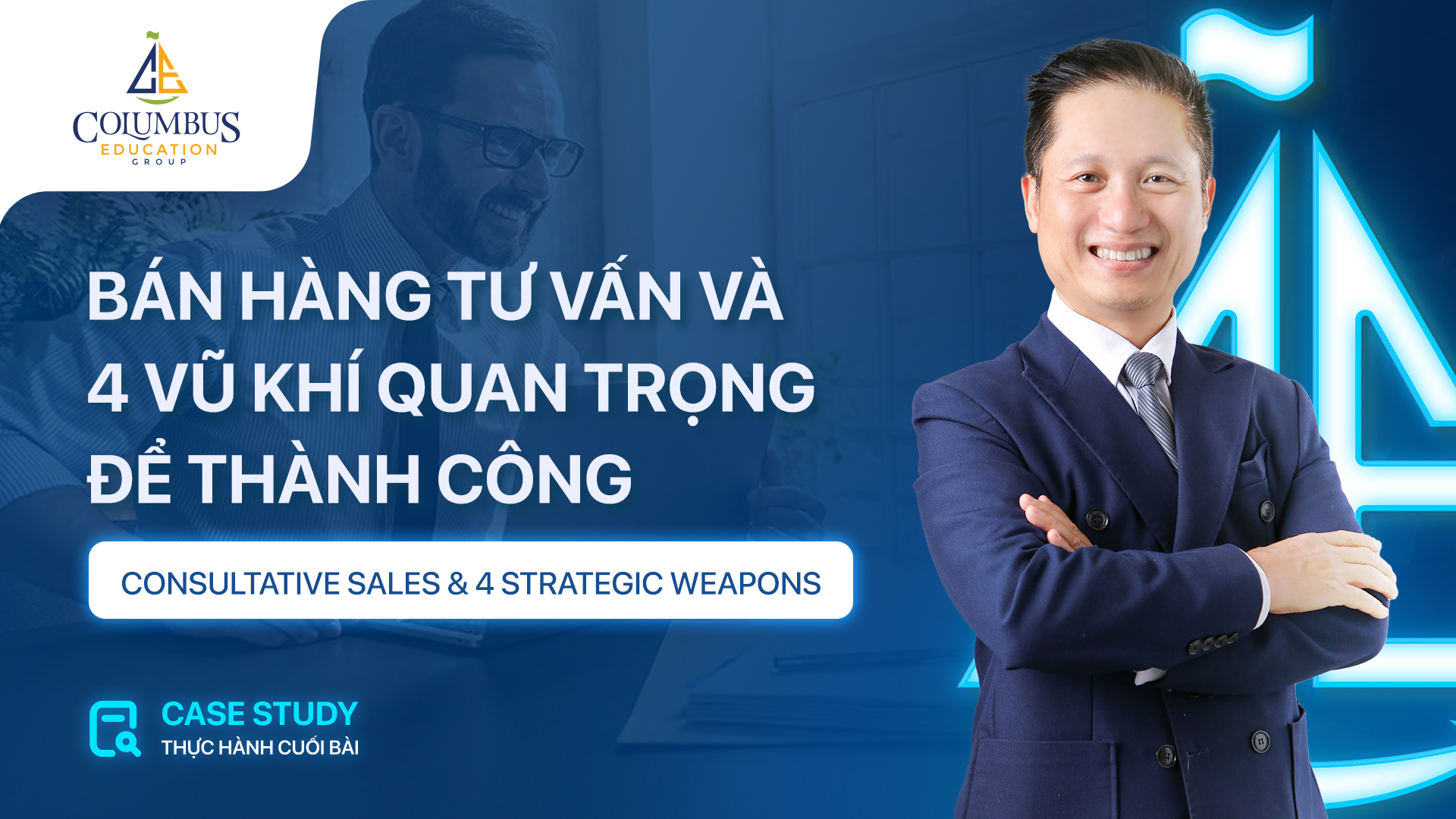 BÁN HÀNG TƯ VẤN VÀ 4 VŨ KHÍ QUAN TRỌNG ĐỂ THÀNH CÔNG